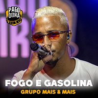 Pagodeira, Grupo Mais & Mais – Fogo e Gasolina
