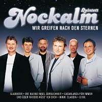 Nockalm Quintett – Wir greifen nach den Sternen