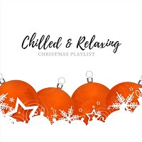 Různí interpreti – Chilled and Relaxing Christmas Playlist