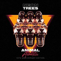 Neon Trees – Animal (10th Anniversary Edition) [Acoustic]