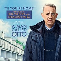 Rita Wilson, Sebastián Yatra – Til You’re Home [From "A Man Called Otto " Soundtrack]
