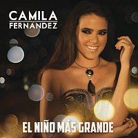 Camila Fernández – El Nino Más Grande