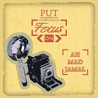Ahmad Jamal – Put Your Focus On