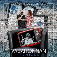 Kollányi Zsuzsi, Lotfi Begi, Majka – Valahonnan (feat. Majka) [Remixes]