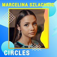 Marcelina Szlachcic – Circles [Digster Spotlight]