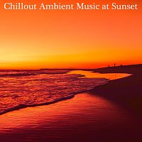 Chillout Ambient Music at Sunset