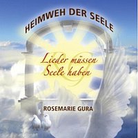 Rosemarie Gura, Singkreis Maria Bruendl – Heimweh der Seele