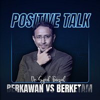 Dr. Syed Faizal – Positive Talk : Berkawan VS Berketam