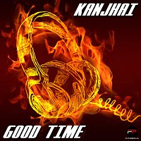Kanjhai – Good Time