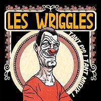 Les Wriggles – Tant pis! Tant mieux!