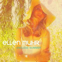 Ellen Muhr – Endless Summer