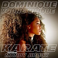 Dominique Young Unique – Karate (feat. Mandy Jiroux)