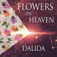 Dalida – Flowers In Heaven