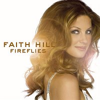 Faith Hill – Fireflies