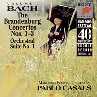 Marlboro Festival Orchestra, Pablo Casals – Bach: Brandenburg Concerti Nos. 1 - 3 & Orchestral Suite No. 1
