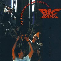 Os Paralamas Do Sucesso – Big Bang