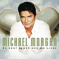 Michael Morgan – Es Geht Immer Nur Um Liebe