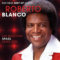 Roberto Blanco – Ein bisschen Spass muss sein - Das neue Best of Album