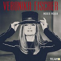 Veronika Fischer – Woher Wohin