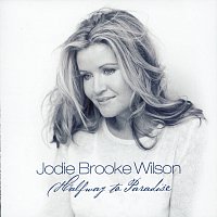 Jodie Brooke Wilson – Halfway to Paradise