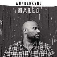 Wunderkynd – Hallo Hallo