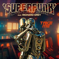Superfunk, Richard Grey – Take Me