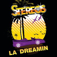 Stereos – LA Dreamin