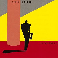 David Sanborn – As We Speak