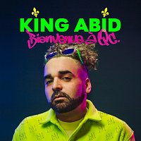 King Abid – Bienvenue a Qc