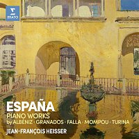 Jean-Francois Heisser – Espana: Spanish Piano Works