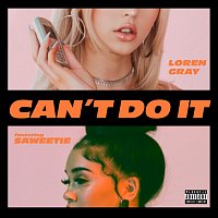 Loren Gray, Saweetie – Can't Do It