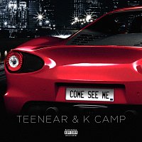 Teenear, K CAMP – Come See Me [Pt. 2]