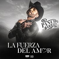 Pancho Barraza – La Fuerza Del Amor