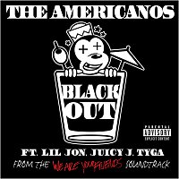 The Americanos, Lil' Jon, Juicy J, Tyga – BlackOut