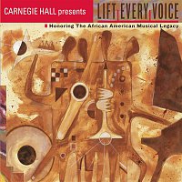 Various  Artists – LIFT EVERY VOICE! Honoring the African American Musical Legacy