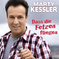 Marty Kessler – Dass die Fetzen fliegen