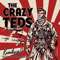 The Crazy Teds – Kamikaze!!! Teddy Boy Bombing!