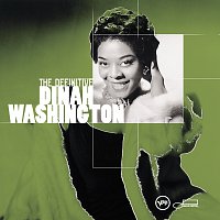 Dinah Washington – The Definitive Dinah Washington