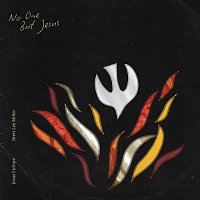 Jesus Culture, Brett Lee Miller – No One But Jesus