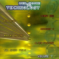 Alien Factory, Mindviper, nectar, Rob Acid, Ravers Nature, Biotecs, Lenny Dee – Welcome to Technology, Vol. 7