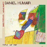 Daniel Humair – Triple Hip Trip