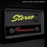 Mark Stent, Daniel Baron – Stereo Remixes