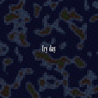 Veryshur, uChill – Fry Day