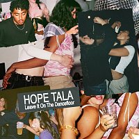 Hope Tala – Leave It On The Dancefloor
