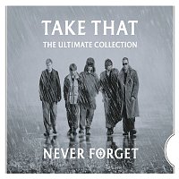 Take That – Never Forget - The Ultimate Collection