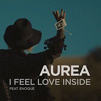 Aurea, Enoque – I Feel Love Inside