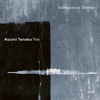 Ayumi Tanaka Trio – Subaqueous Silence