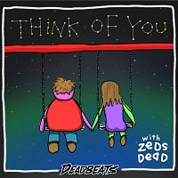 Zeds Dead, Blunts & Blondes – Think Of You