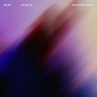 Moby, Mathame – Lift Me Up [Mathame Remix]
