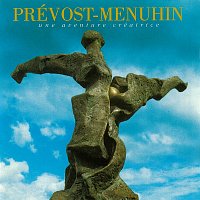 Různí interpreti – Prévost - Menuhin, une aventure créatrice